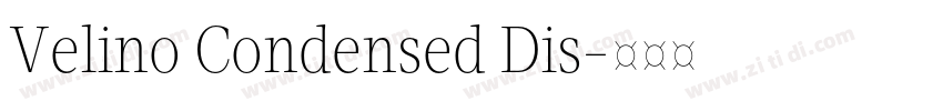 Velino Condensed Dis字体转换 Velino Condensed Dis字体转换